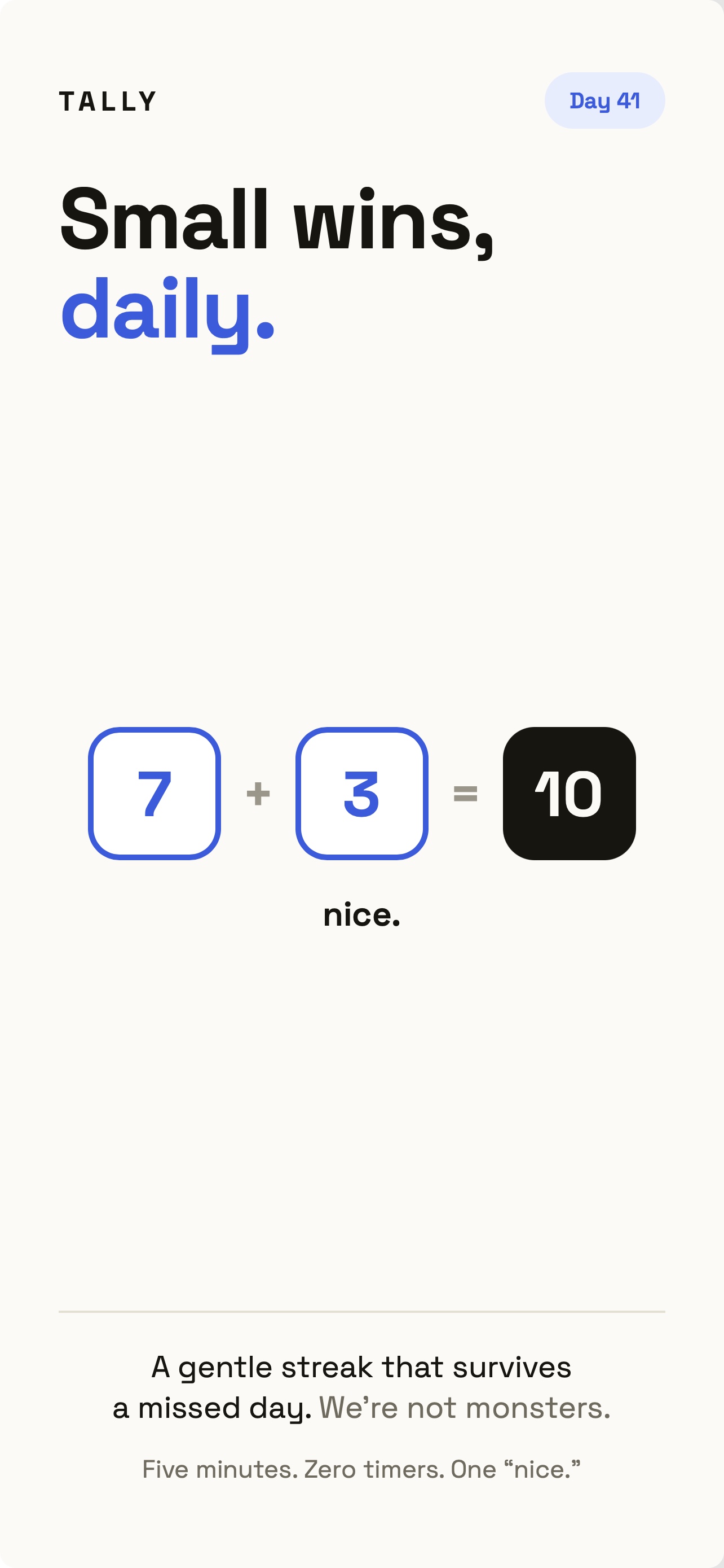 A Tally poster reading Small wins, daily, with the tiles 7 plus 3 equals 10 and the word nice.