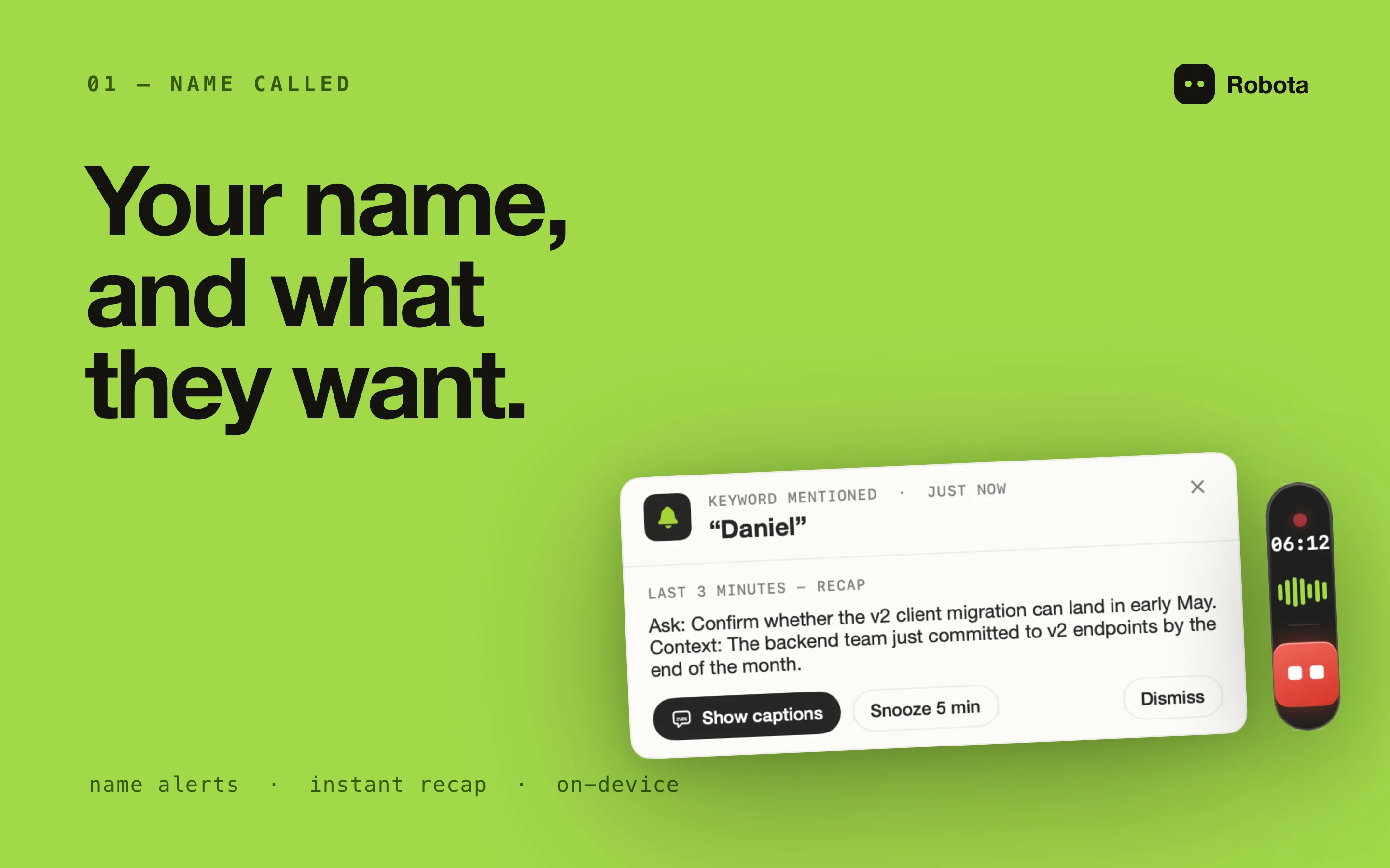 Name called poster: the headline 'Your name, and what they want.' - name alerts, instant recap, on-device.